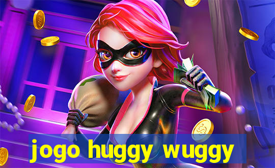 jogo huggy wuggy